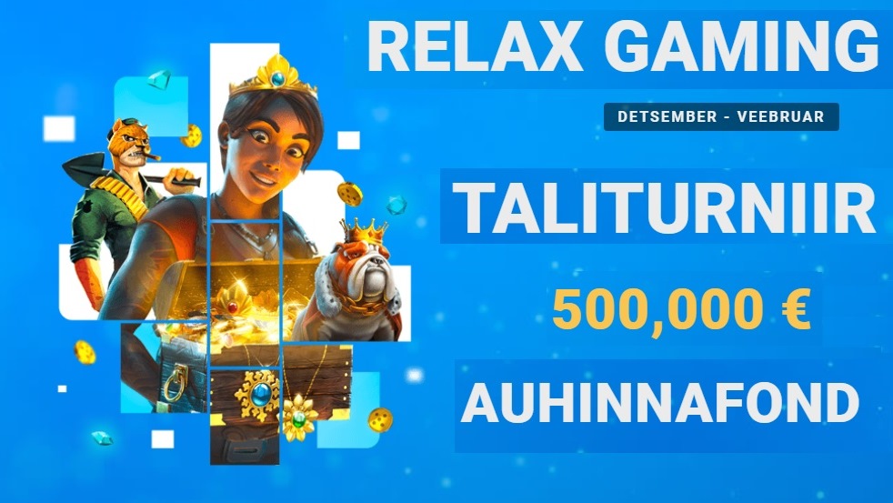 Taliturniir Relax Gaming poolt, osale 500 000 euro jagamises